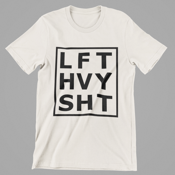 LIFT HEAVY SHT T-SHIRT - Deguthi Creations